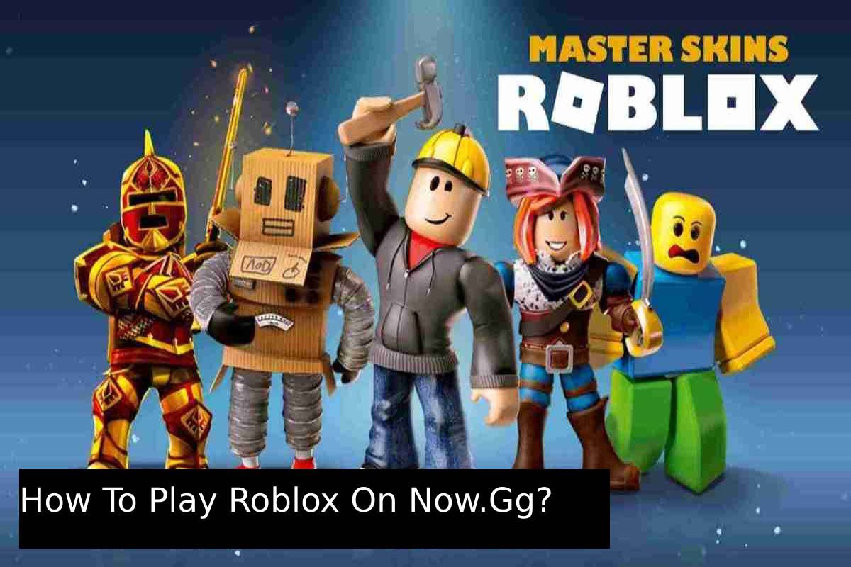 Now.gg Roblox